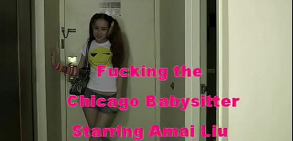  Fuckin the Chicago babysitter starring Amai Liu